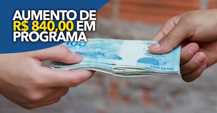 Aumento de R$ 840,00 em PROGRAMA criado pelo presidente Lula