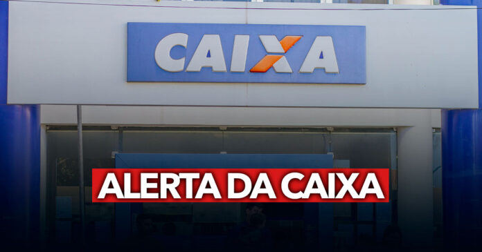 Alerta da CAIXA hoje (22:05) deixa brasileiros preocupados